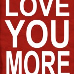love you more