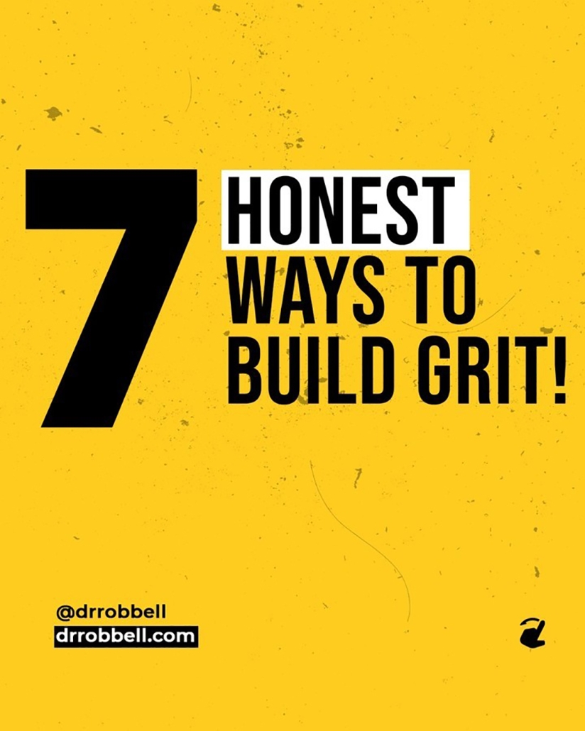 7 honest ways to build grit