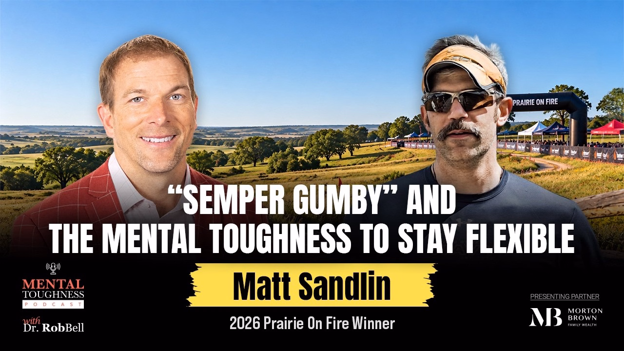 Semper Gumby: The Mental Toughness to Stay Flexible